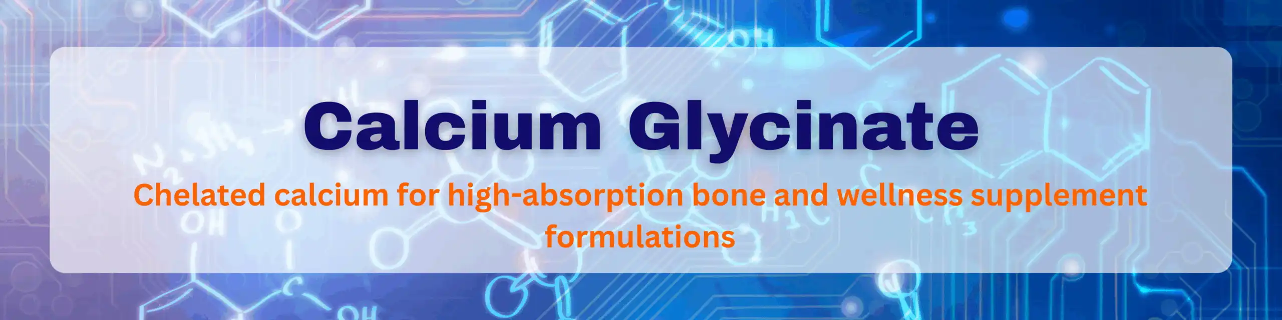 Calcium Glycinate for Bone Calcium Glycinate for Bone