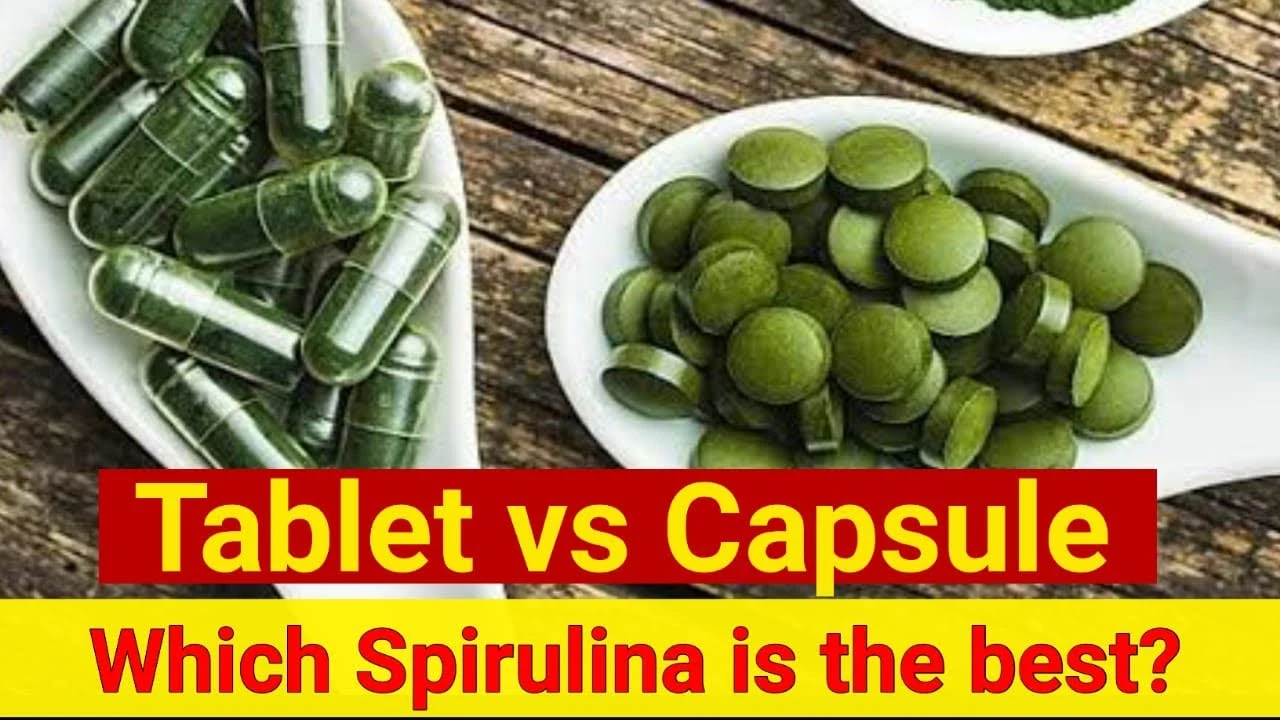 Spirulina Tablet vs capsule