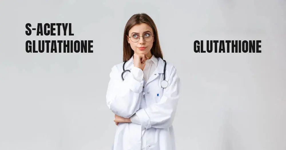 L-Glutathione Vs. S-Acetyl L-Glutathione L-Glutathione Vs. S-Acetyl L-Glutathione