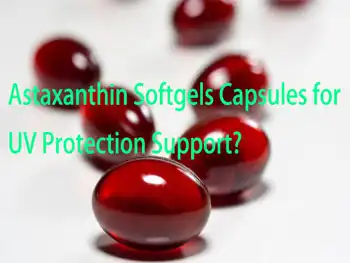 Astaxanthin Softgels Capsules for UV Protection Support?