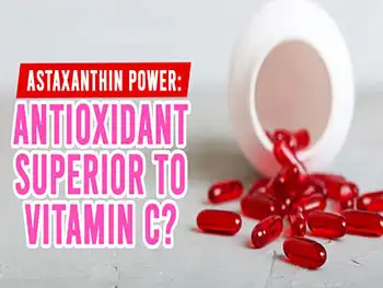 Astaxanthin Capsules vs Vitamin C: Which Is Stronger?
