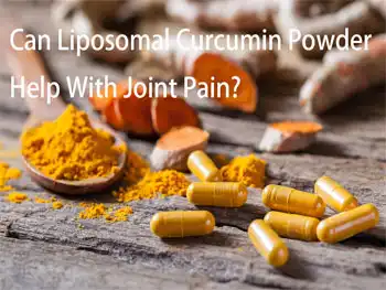 Can Liposomal Curcumin Powder Help With Joint Pain?