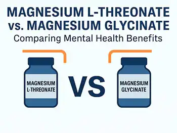 Magnesium Threonate Powder vs Magnesium Glycinate Key Differences